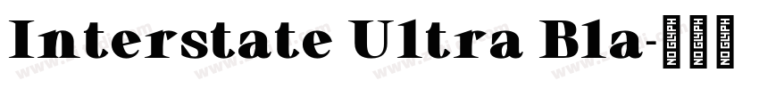 Interstate Ultra Bla字体转换